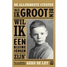 Als ik groot ben wil ik een kleine jongen zijn door Gerd de Ley