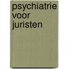 Psychiatrie voor juristen door Michiel Hengeveld