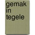 Gemak in Tegele