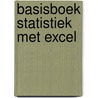 Basisboek Statistiek met Excel by Renee van Vianen