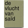 De vlucht van Saïd by René Appel