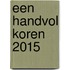 Een handvol koren 2015
