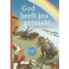 God heeft jou gemaakt door Hanna Holwerda
