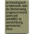Archeologisch onderzoek aan de binnenweg ongenummerd (perceel ADN680) te Aardenburg, gemeente Sluis.