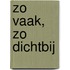 Zo vaak, zo dichtbij