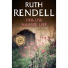 Heb uw naaste lief by Ruth Rendell