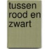 Tussen rood en zwart