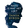 Niets is wat het lijkt door Tanya Byron
