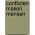 Conflicten maken mensen