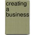 Creating a business