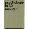 Psychologie in 30 minuten door Siranus Sven von Staden