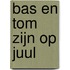 Bas en Tom zijn op Juul