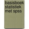 Basisboek statistiek met SPSS door Martijn de Goede