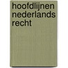Hoofdlijnen Nederlands recht by C.J. Loonstra