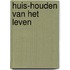 Huis-houden van het leven
