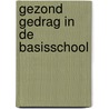 Gezond gedrag in de basisschool by Klaas Houterman