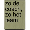 Zo de coach, zo het team door Eddy Casteels
