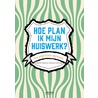 Hoe plan ik mijn huiswerk? door Marije Kuin