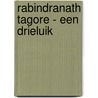 Rabindranath tagore - een drieluik door Onbekend