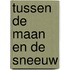 Tussen de maan en de sneeuw