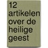 12 artikelen over de Heilige Geest