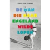 De man die naar Engeland wilde lopen door Johan van Tilburg