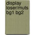 Display Loser/Muts BG1 BG2
