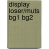 Display Loser/Muts BG1 BG2 by Rachel RenéE. Russell