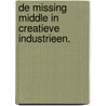 De missing middle in creatieve industrieen. door Walter van Andel
