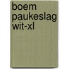 Boem paukeslag wit-XL by Paul Van Ostaijen