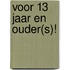 Voor 13 jaar en ouder(s)!