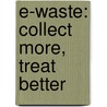E-waste: collect more, treat better door Feng Wang