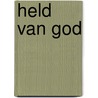 Held van God door Isabel de Rycke