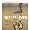 Durf te leven door Mirjam van der Vegt