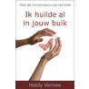 Ik huilde al in jouw buik by Heidy Vernee
