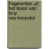 Fragmenten uit het leven van Leny Vos-Knoester