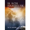 Ik kom haastelijk door W. Visscher