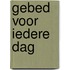 Gebed voor iedere dag