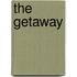 The getaway