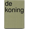 De Koning door Steven James