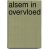 Alsem in overvloed by Agnes Verbiest