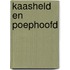Kaasheld en poephoofd