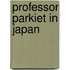 Professor Parkiet in Japan