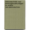 Elektrotechniek voor werktuigbouwkundigen en andere niet-elektrotechnici door R.W. van Hoek