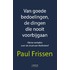 Van goede bedoelingen, de dingen die nooit voorbij gaan