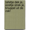 Tafeltje dek je, ezeltje strek je, knuppel uit de zak! door Louis Contryn