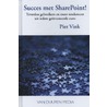 Succes met SharePoint! by Piet Vink