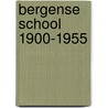 Bergense school 1900-1955 by Lies Netel