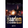 Haarlem centraal door Rob van Doorn
