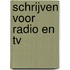 Schrijven voor radio en TV